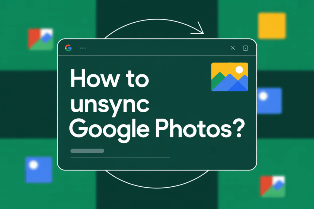 How to Unsync Google Photos